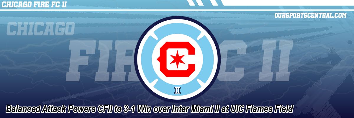 Balanced Attack Powers CFII to 3-1 Win over Inter Miami II at UIC Flames Field