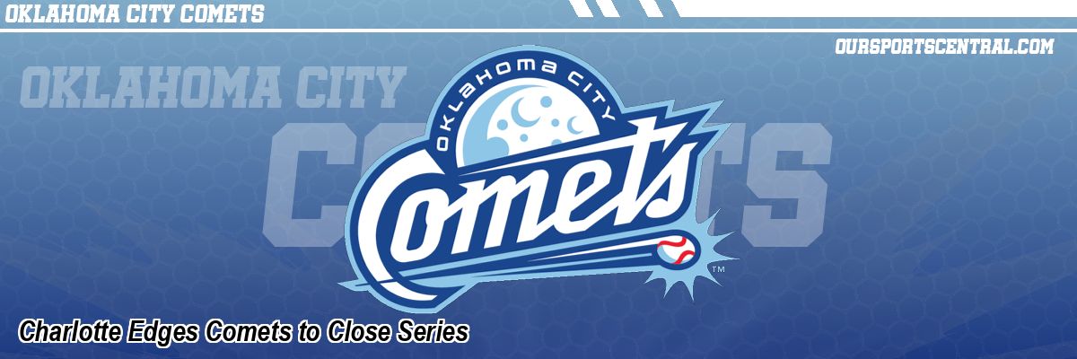 Charlotte Edges Comets to Close Series