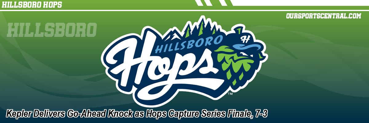 Kepler Delivers Go-Ahead Knock as Hops Capture Series Finale, 7-3