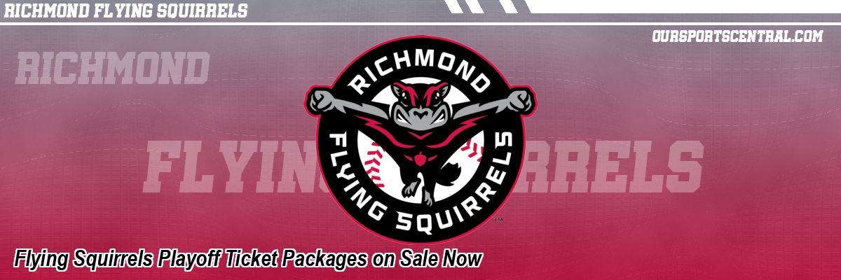 Flying Squirrels Playoff Ticket Packages on Sale Now
