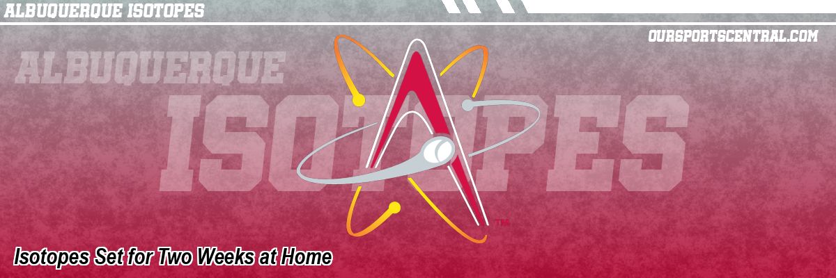 Isotopes Set for Two Weeks at Home