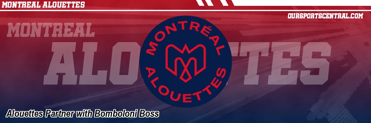 Alouettes Partner with Bomboloni Boss