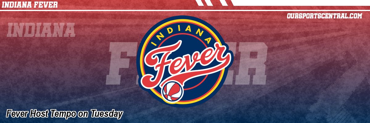 Fever Host Tempo on Tuesday