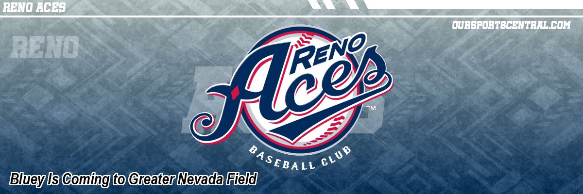 Bluey Is Coming to Greater Nevada Field