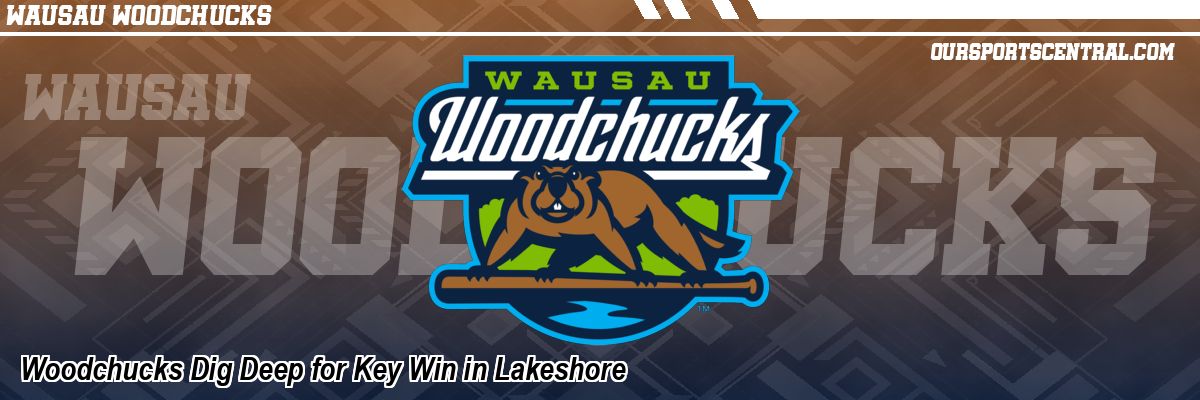 Woodchucks Dig Deep for Key Win in Lakeshore