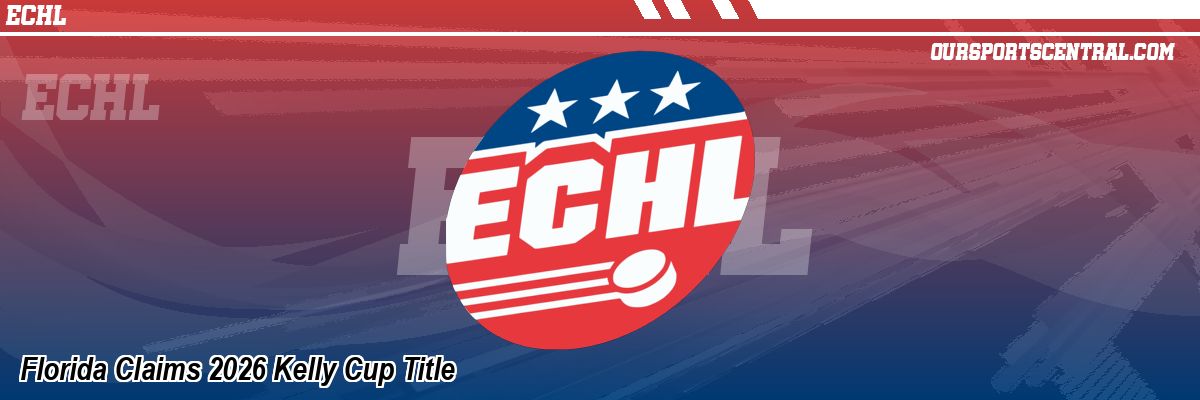 Florida Claims 2026 Kelly Cup Title