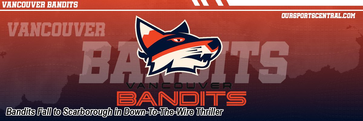Bandits Fall to Scarborough in Down-To-The-Wire Thriller