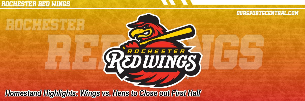 Homestand Highlights: Wings vs. Hens to Close out First Half