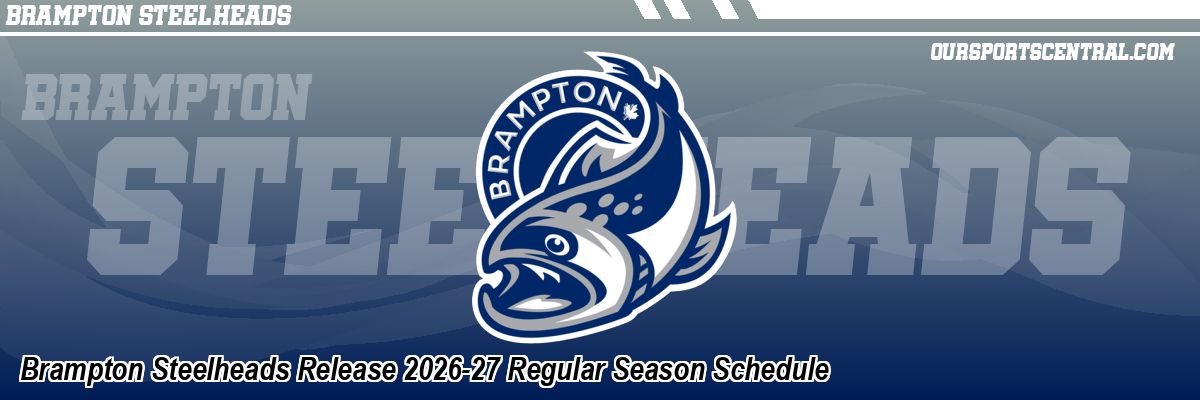 Brampton Steelheads Release 2026-27 Regular Season Schedule