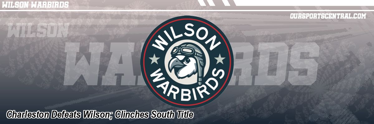 Charleston Defeats Wilson; Clinches South Title