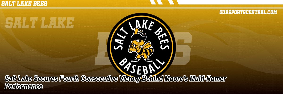 Salt Lake Secures Fourth Consecutive Victory Behind Moore's Multi-Homer Performance