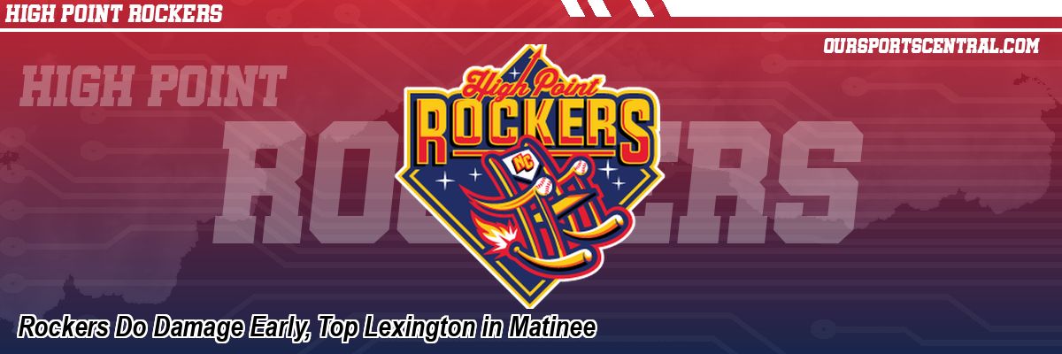 Rockers Do Damage Early, Top Lexington in Matinee