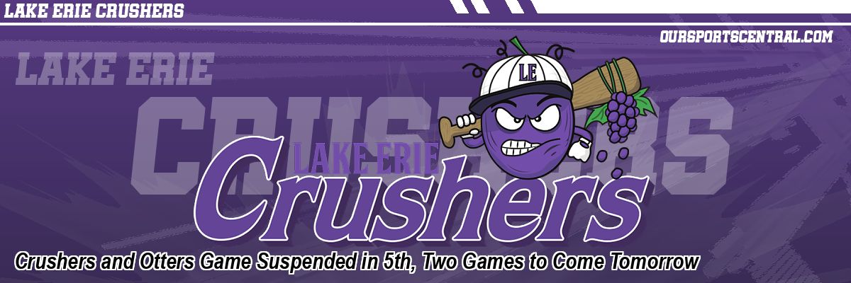 Crushers and Otters Game Suspended in 5th, Two Games to Come Tomorrow
