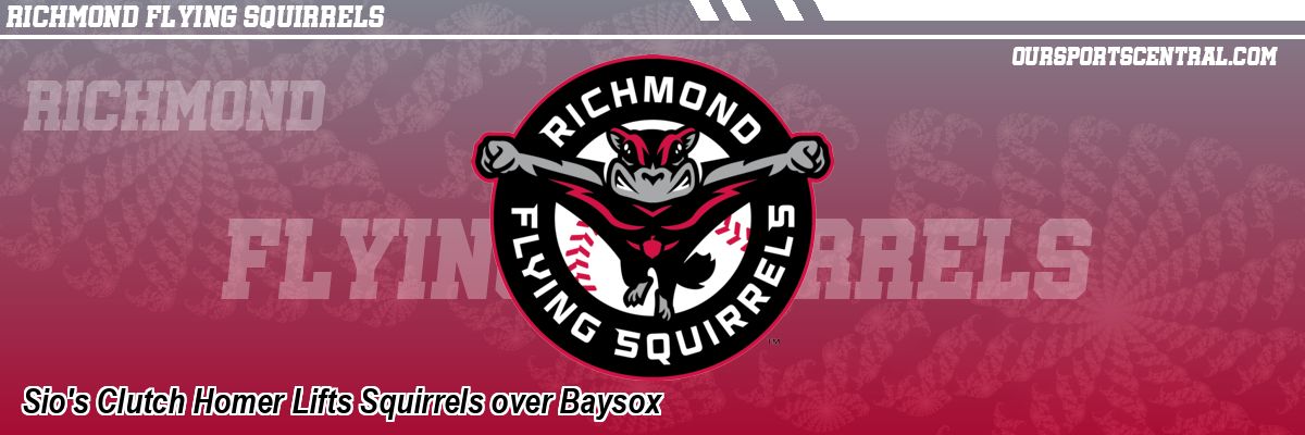 Sio's Clutch Homer Lifts Squirrels over Baysox