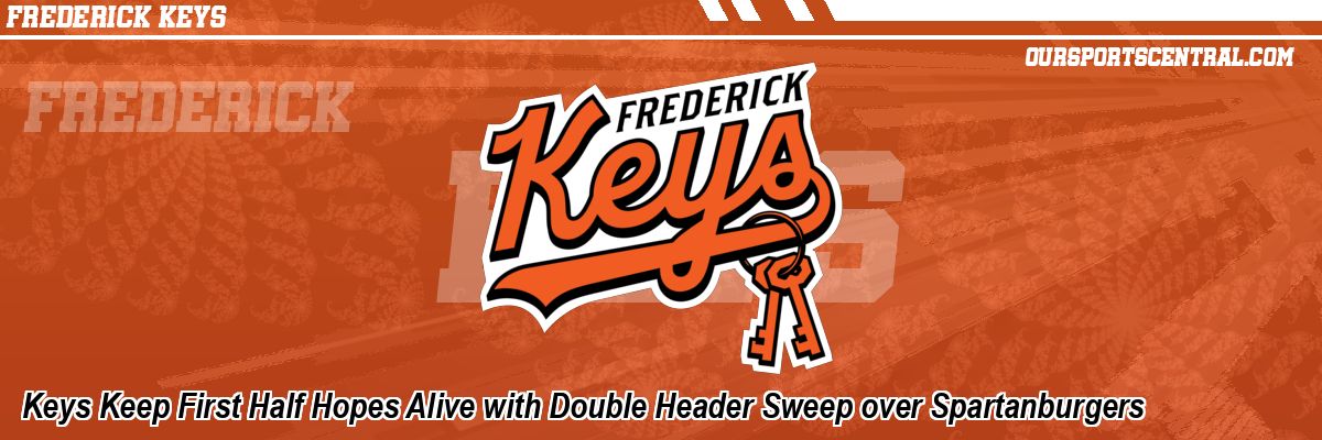Keys Keep First Half Hopes Alive with Double Header Sweep over Spartanburgers