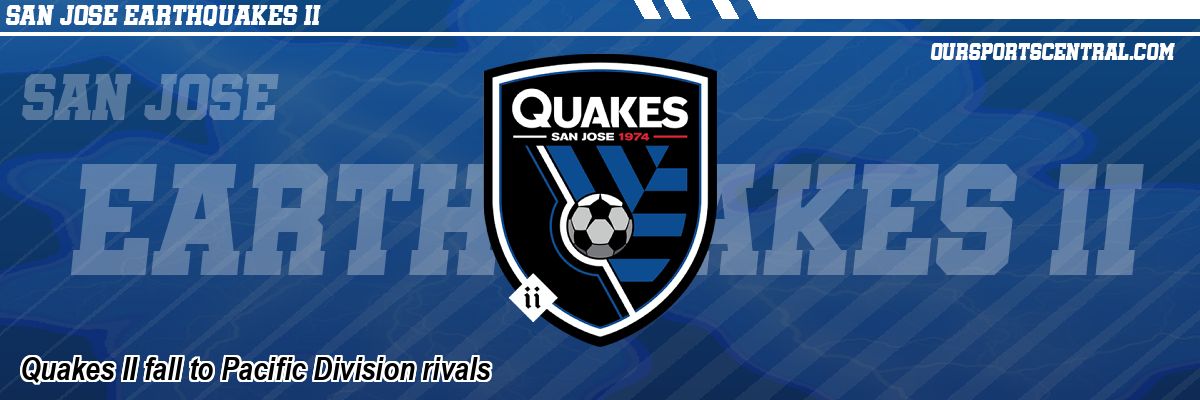 Quakes II fall to Pacific Division rivals