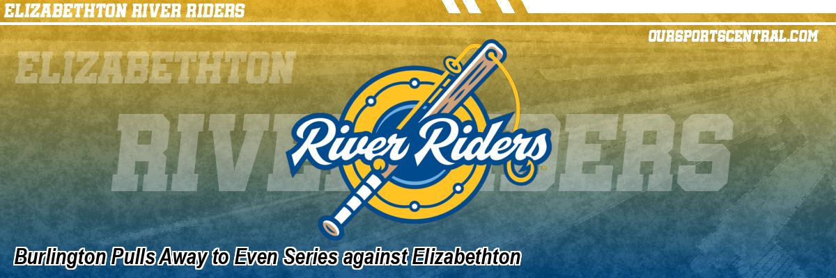 Burlington Pulls Away to Even Series against Elizabethton