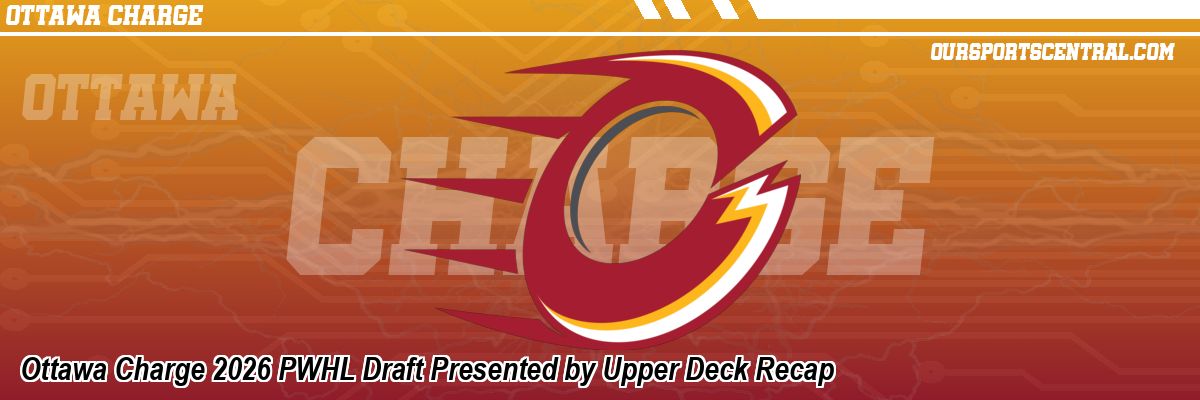 Ottawa Charge 2026 PWHL Draft Presented by Upper Deck Recap