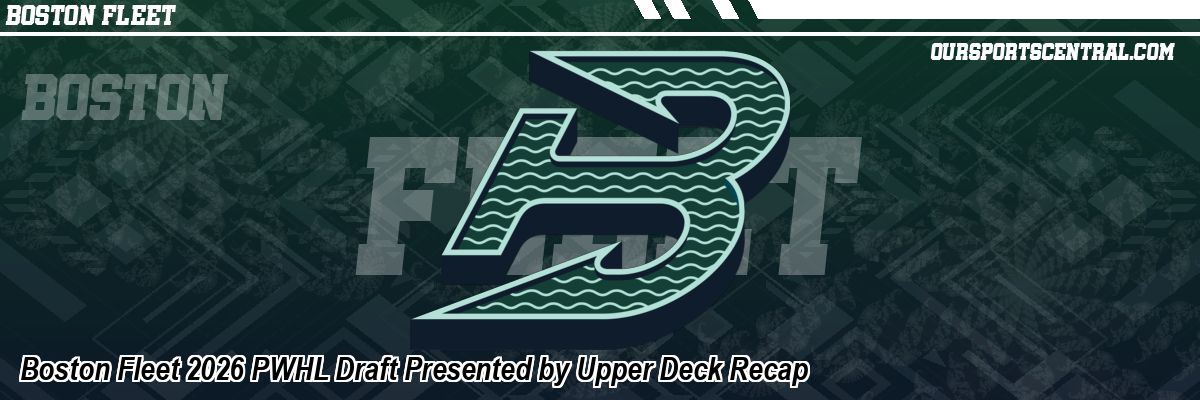 Boston Fleet 2026 PWHL Draft Presented by Upper Deck Recap