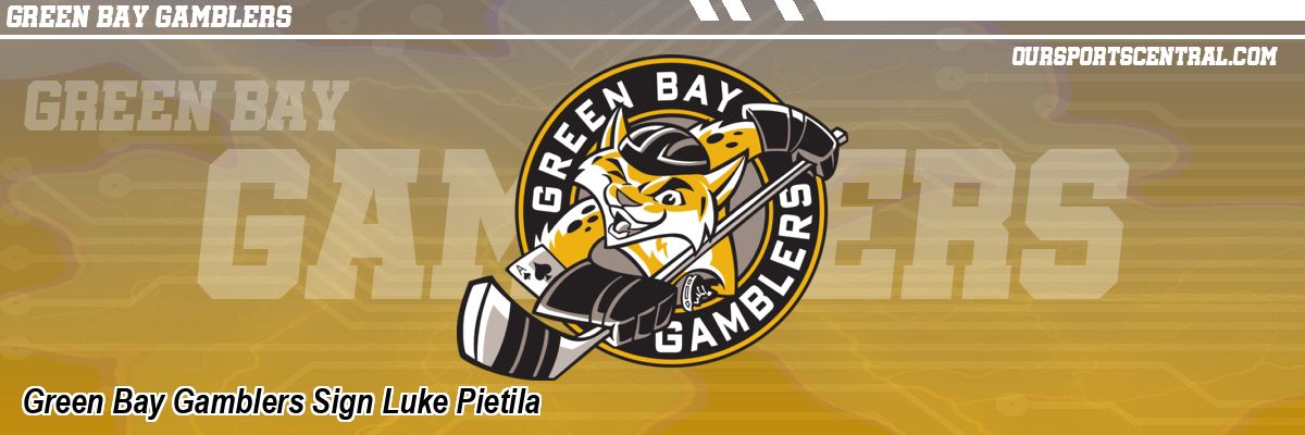 Green Bay Gamblers Sign Luke Pietila