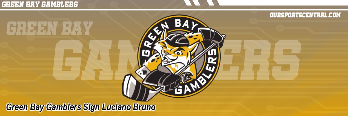 Green Bay Gamblers Sign Luciano Bruno