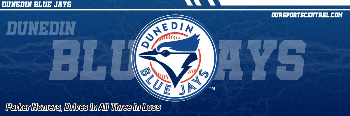 Parker Homers, Drives in All Three in Loss