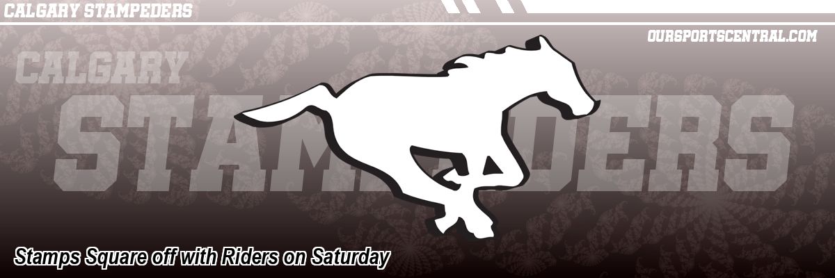 Stamps Square off with Riders on Saturday