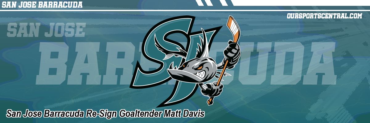 San Jose Barracuda Re-Sign Goaltender Matt Davis