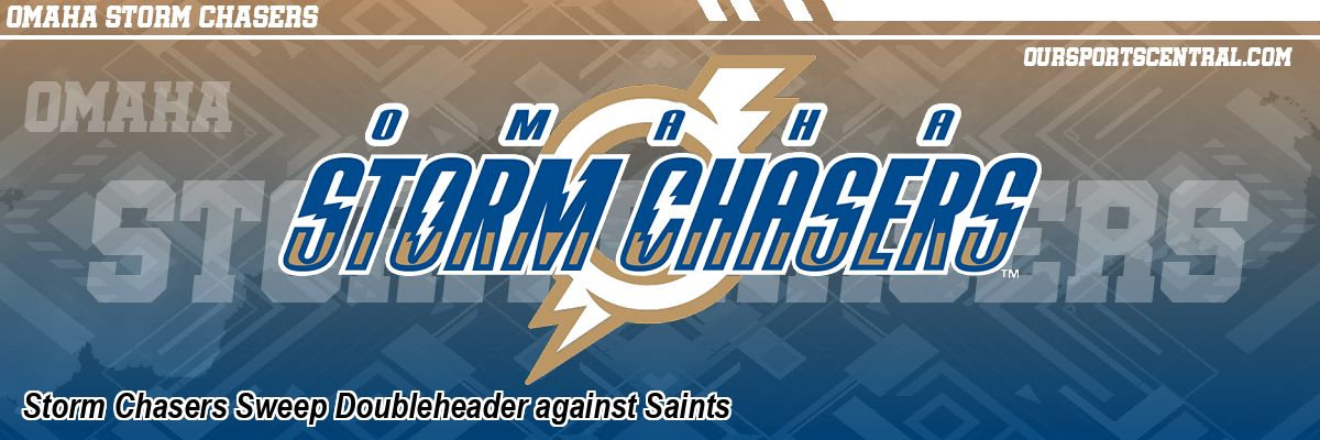 Storm Chasers Sweep Doubleheader against Saints