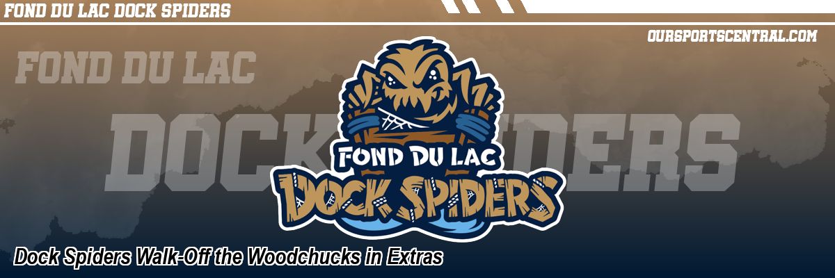 Dock Spiders Walk-Off the Woodchucks in Extras
