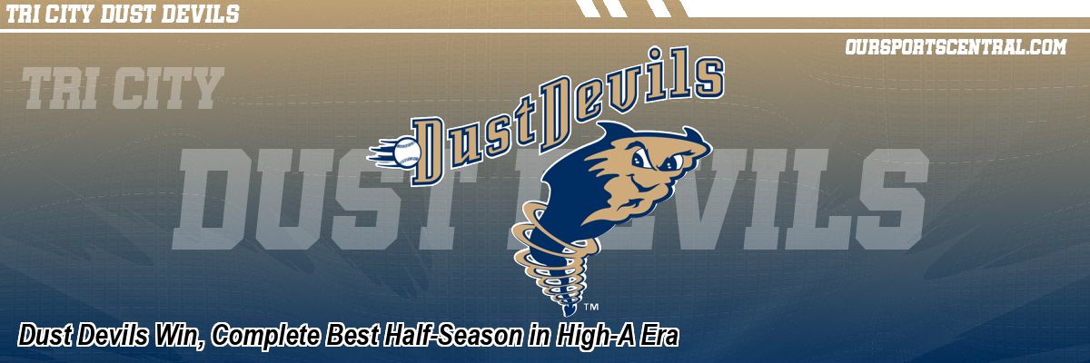 Dust Devils Win, Complete Best Half-Season in High-A Era