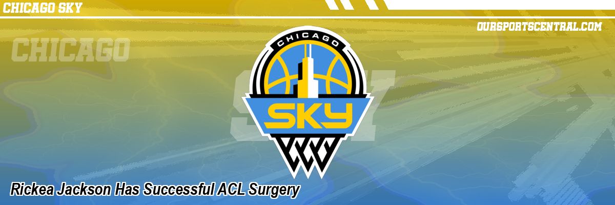 Rickea Jackson Has Successful ACL Surgery