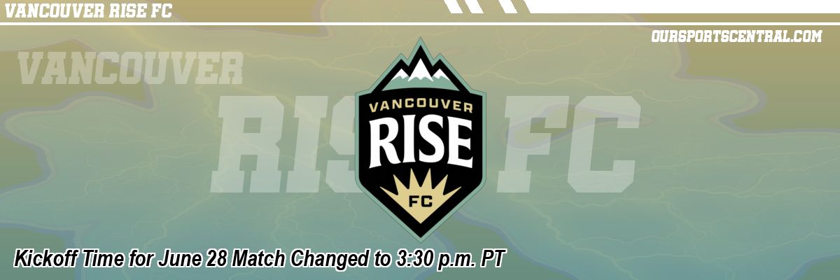 Kickoff Time for June 28 Match Changed to 3:30 p.m. PT