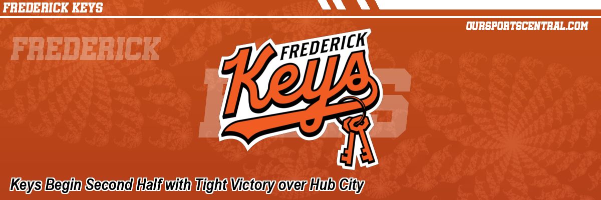 Keys Begin Second Half with Tight Victory over Hub City