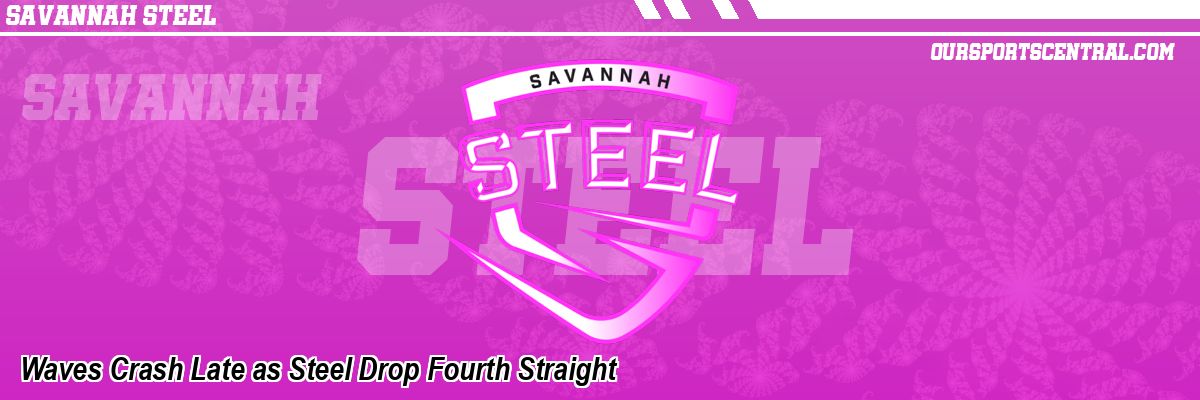 Waves Crash Late as Steel Drop Fourth Straight
