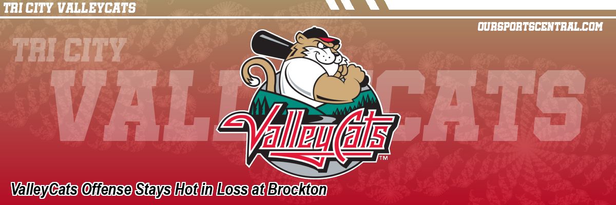 ValleyCats Offense Stays Hot in Loss at Brockton