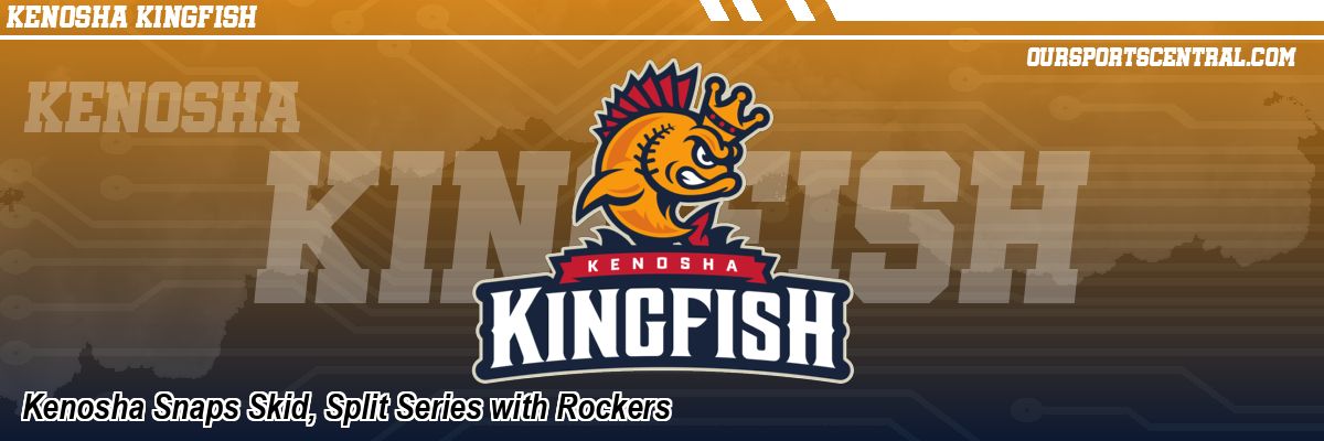 Kenosha Snaps Skid, Split Series with Rockers