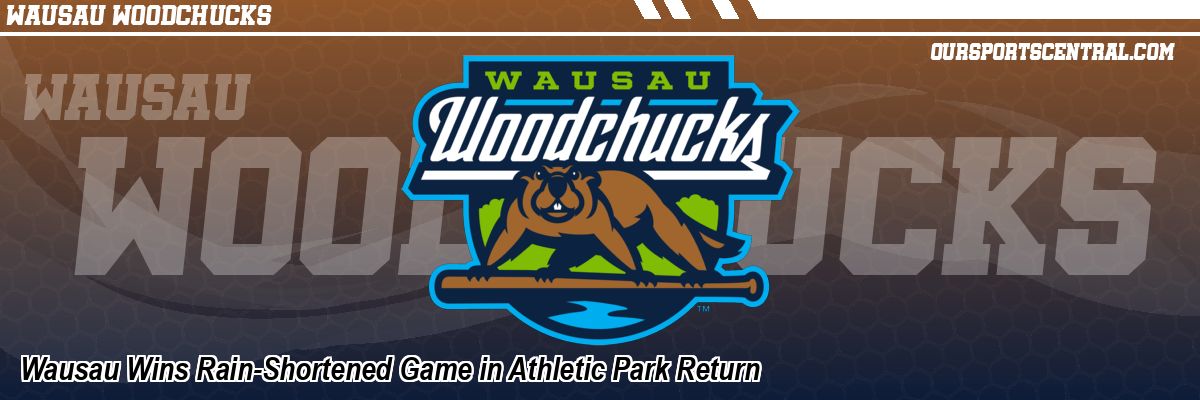 Wausau Wins Rain-Shortened Game in Athletic Park Return