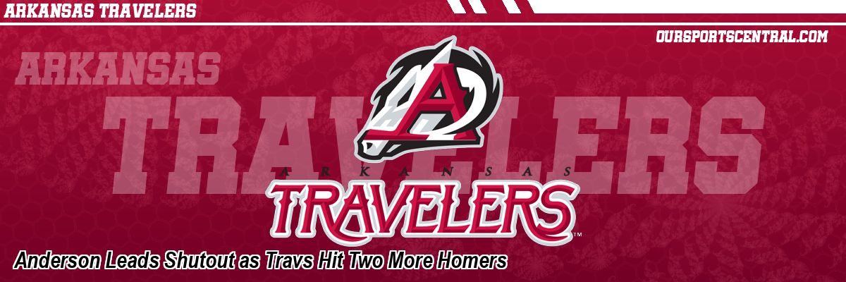 Anderson Leads Shutout as Travs Hit Two More Homers