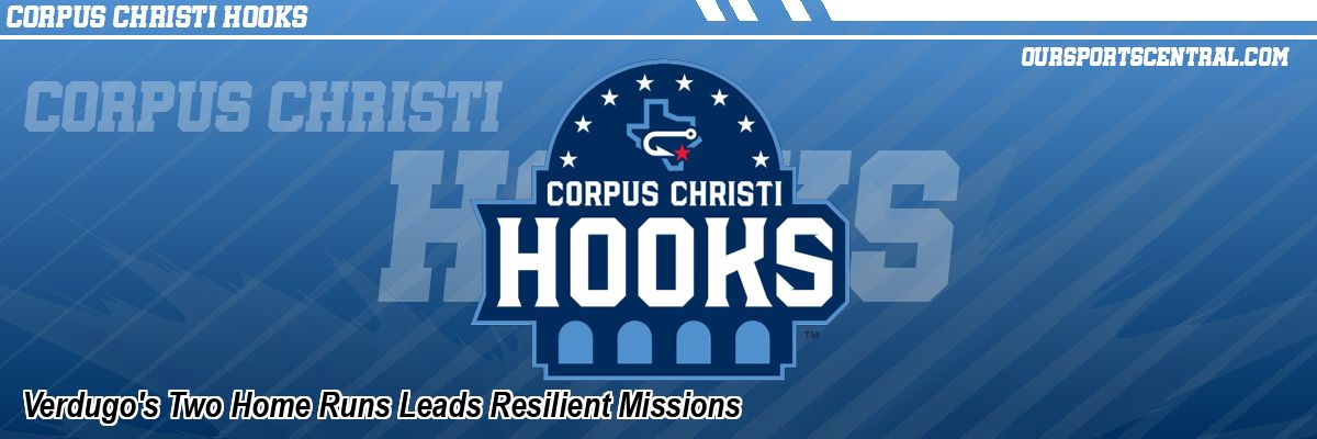 Verdugo's Two Home Runs Leads Resilient Missions