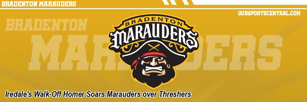 Iredale's Walk-Off Homer Soars Marauders over Threshers