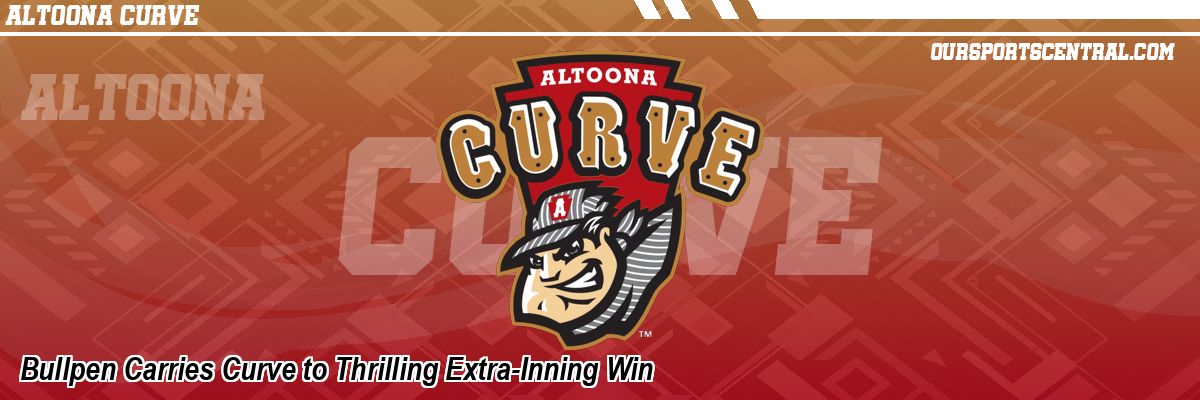 Bullpen Carries Curve to Thrilling Extra-Inning Win