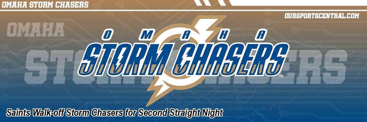 Saints Walk-off Storm Chasers for Second Straight Night
