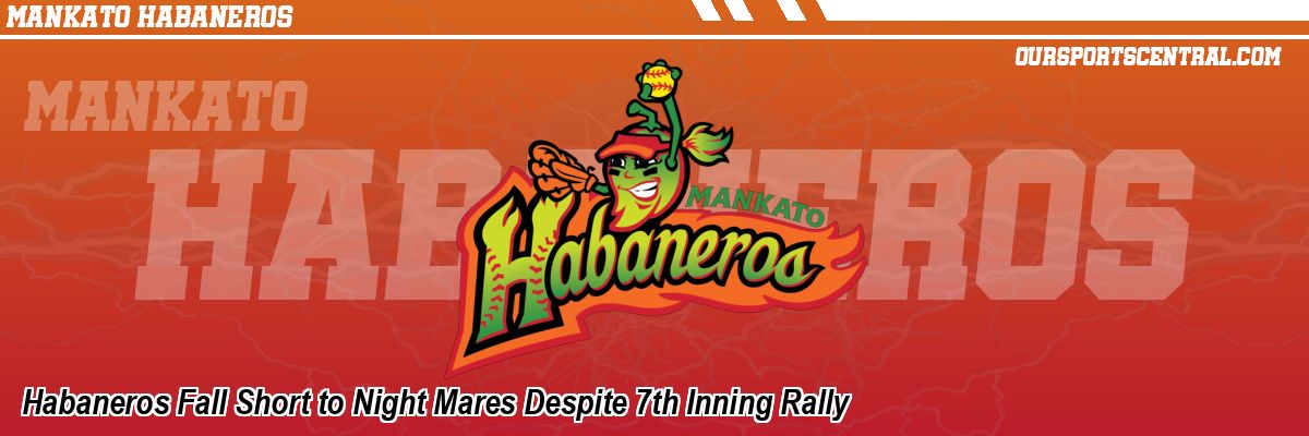 Habaneros Fall Short to Night Mares Despite 7th Inning Rally