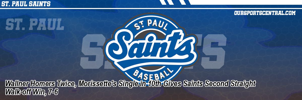 Wallner Homers Twice, Morissette's Single in 10th Gives Saints Second Straight Walk-off Win, 7-6