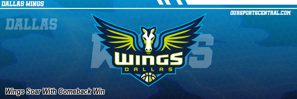 Wings Soar With Comeback Win