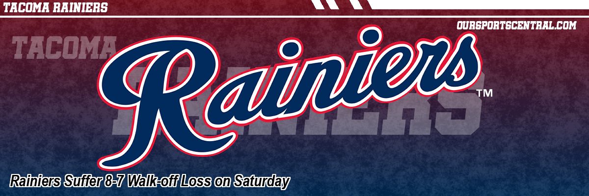 Rainiers Suffer 8-7 Walk-off Loss on Saturday
