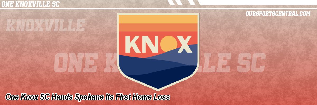 One Knox SC Hands Spokane Its First Home Loss