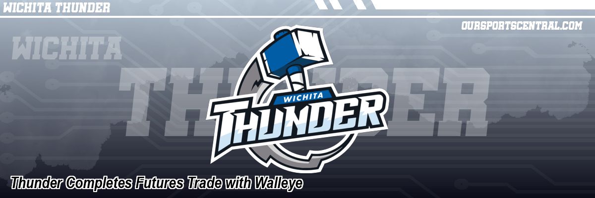 Thunder Completes Futures Trade with Walleye