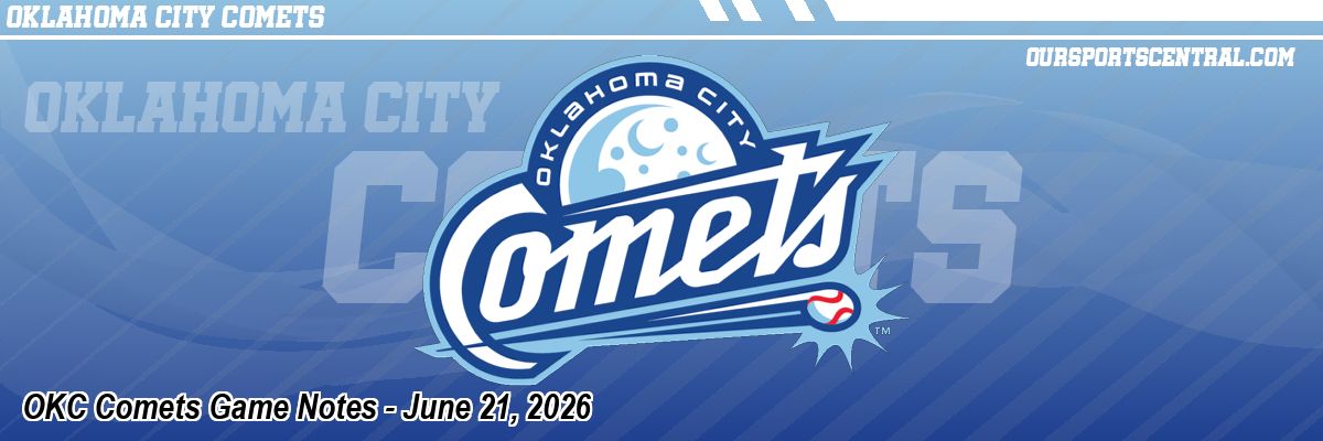 OKC Comets Game Notes - June 21, 2026